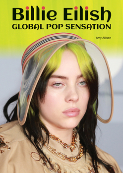 Hardcover Billie Eilish: Global Pop Sensation Book