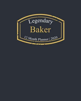 Legendary Baker, 12 Month Planner 2020: A classy black and gold Monthly & Weekly Planner January - December 2020