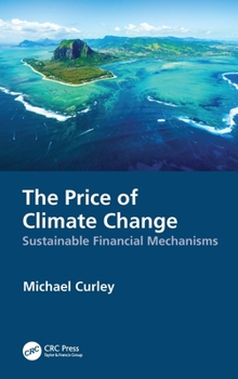 Paperback The Price of Climate Change: Sustainable Financial Mechanisms Book