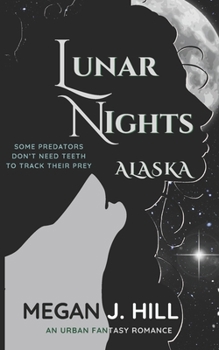 Paperback Lunar Nights: Alaska: Book One of the Lunar Nights Shifter Series Book