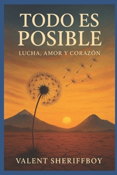 Paperback Todo es posible: Lucha, amor y corazón. [Spanish] Book