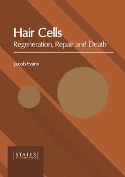 Hardcover Hair Cells: Regeneration, Repair and Death Book