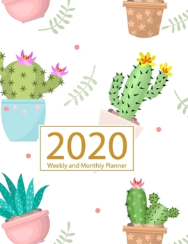 2020 Planner Weekly and Monthly: Jan 1, 2020 to Dec 31, 2020: Weekly & Monthly Planner + Calendar Views Inspirational Quotes and Cactus Cover (2020 Planner Series)