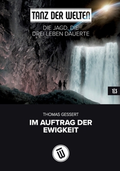 Paperback Die Jagd, die drei Leben dauerte: Im Auftrag der Ewigkeit [German] Book