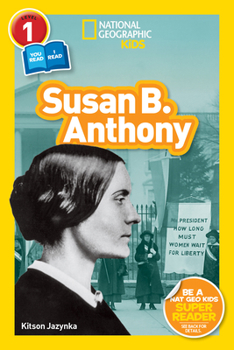 Paperback Susan B. Anthony (National Geographic Kids Readers, Level 1/Co-Reader) Book