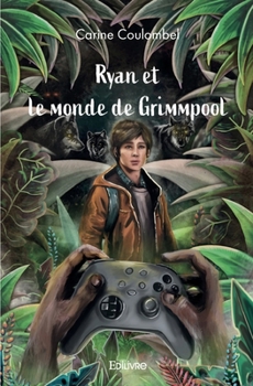 Paperback Ryan et le monde de Grimmpool [French] Book