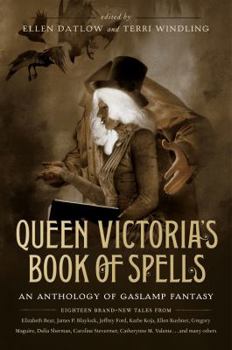 Hardcover Queen Victoria's Book of Spells: An Anthology of Gaslamp Fantasy Book