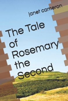 Paperback The Tale of Rosemary the Second Book