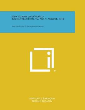 New Europe and World Reconstruction, V2, No. 9, August, 1942: Monthly Review of International Affairs