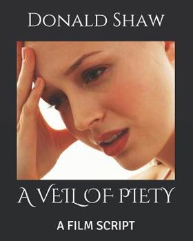 Paperback A Veil of Piety: A Film Script Book