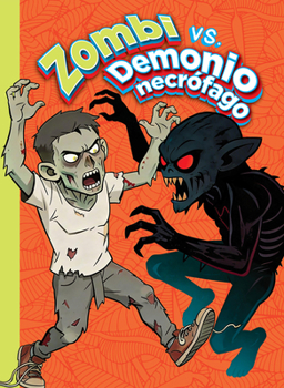 Zombi vs. Demonio necrófago (¡Versus!) (Spanish Edition)
