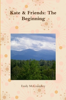 Paperback Kate & Friends: The Beginning Book