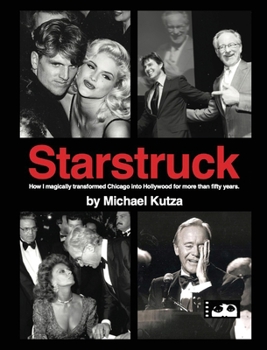 Hardcover Starstruck - How I Magically Transformed Chicago into Hollywood for More Than Fifty Years (hardback) Book
