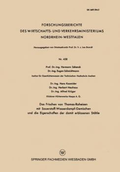 Paperback Das Frischen Von Thomas-Roheisen Mit Sauerstoff-Wasserdampf-Gemischen Und Die Eigenschaften Der Damit Erblasenen Stähle [German] Book