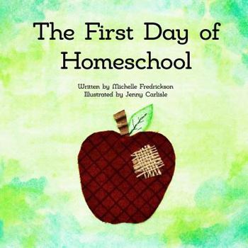 Paperback The First Day of Homeschool Book
