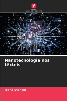 Nanotecnologia nos têxteis (Portuguese Edition)