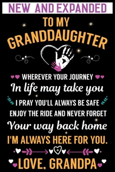 Paperback To my Granddaughter I'm Always Here For You. Love Grandpa: Granddaughter Notebook Gift (120) Line Pages Journal (6 x 9 inches), Granddaughter journal Book