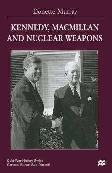 Paperback Kennedy, MacMillan and Nuclear Weapons Book