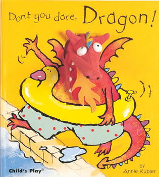 Hardcover Don't You Dare, Dragon! [With Dragon Finger Puppet] Book