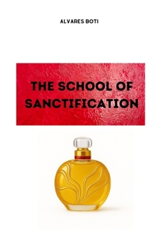 Paperback The School of Sanctification Book