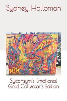 Paperback Syconsym's Emotional Gold Collector's Edition Book
