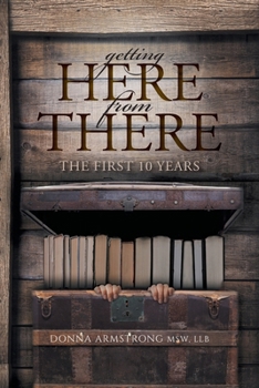 Paperback Getting Here from There: The First 10 Years Book