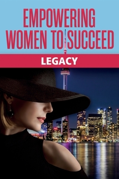 Paperback Empowering Women to Succeed: Legacy Book