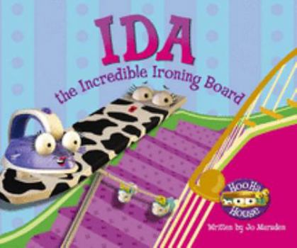 Paperback Ida the Incredible Ironing Board (Hoo Ha House) Book