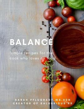 Paperback Balance: Simple recipes for the cook who loves all food Book