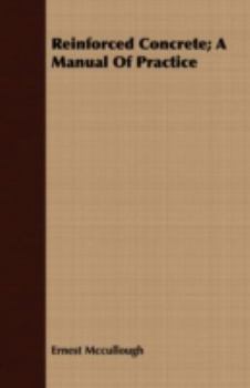 Paperback Reinforced Concrete; A Manual Of Practice Book