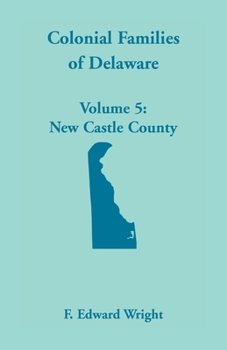Paperback Colonial Families of Delaware, Volume 5 Book