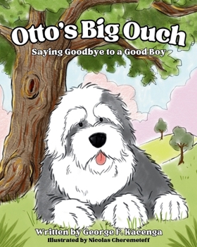 Paperback Otto's Big Ouch: Saying Goodbye to a Good Boy Book