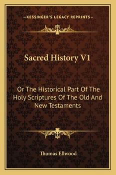 Paperback Sacred History V1: Or The Historical Part Of The Holy Scriptures Of The Old And New Testaments Book