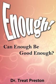 Paperback Enough: Can Enough Be Good Enough? Book