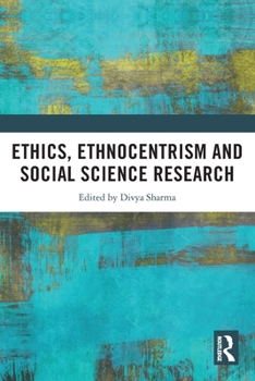 Paperback Ethics, Ethnocentrism and Social Science Research Book