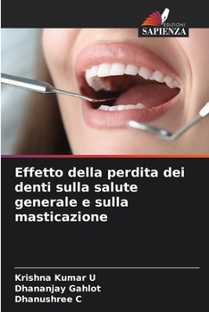 Effetto della perdita dei denti sulla salute generale e sulla masticazione (Italian Edition)