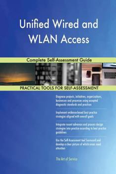 Paperback Unified Wired and WLAN Access Complete Self-Assessment Guide Book