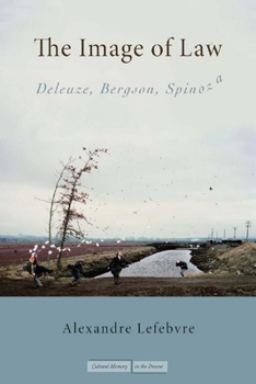 Hardcover The Image of Law: Deleuze, Bergson, Spinoza Book