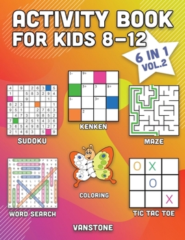 Activity Book for Kids 8-12: 6 in 1 - Word Search, Sudoku, Coloring, Mazes, KenKen & Tic Tac Toe (Vol. 2)