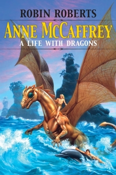 Hardcover Anne McCaffrey: A Life with Dragons Book