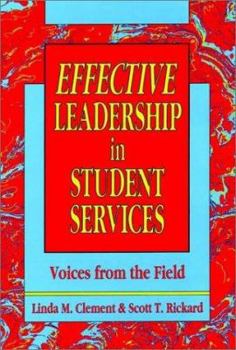 Hardcover Effective Leadership in Student Services: Voices from the Field Book