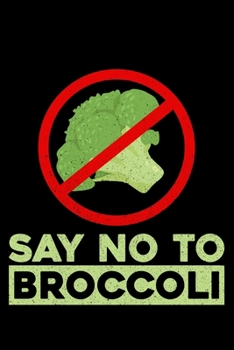 Paperback Say No To Broccoli: Lined A5 Notebook for Chemistry Journal Book