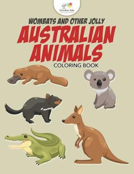 Paperback Wombats and Other Jolly Australian Animals Coloring Book