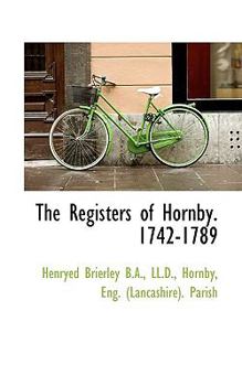 Paperback The Registers of Hornby. 1742-1789 Book