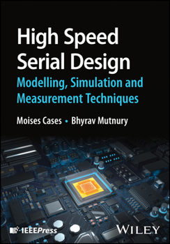 Hardcover High Speed Serial Link: Design, Modelling, Simulation and Measurement (IEEE Press) Book