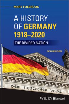 Paperback A History of Germany 1918 - 2020: The Divided Nation Book