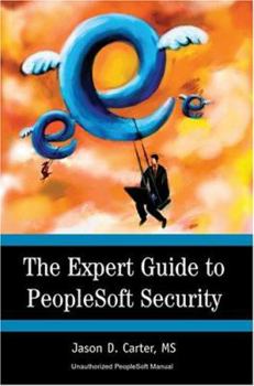 Paperback The Expert Guide to PeopleSoft Security Book
