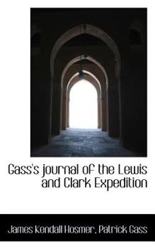 Gass's Journal of the Lewis and Clark Expedition