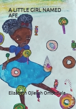 Paperback A Little Girl Named Afe Book