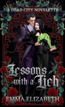 Lessons With A Lich: A Dead City Novelette